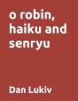 O Robin, Haiku And Senryu - Preview