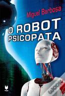 O Robot Psicopata