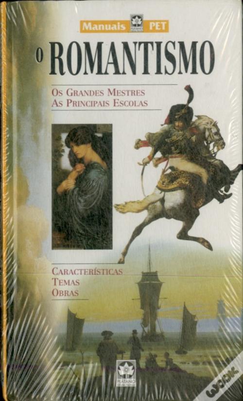 O Romantismo - Livro - WOOK