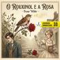 O Rouxinol E A Rosa - Preview