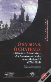 Capa do artigo "Ô Saisons, Ô Châteaux" : Châteaux Et Littérature, Des Lumières À L