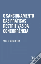 O Sancionamento das Práticas Restritivas da Concorrência