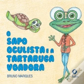 O Sapo Oculista e a Tartaruga Voadora