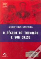O Século da Inovação e sua Crise