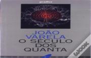 O Século dos Quanta