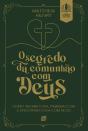 O Segredo Da Comunhão Com Deus - Ebook - Preview