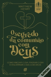 Capa do artigo O Segredo Da Comunhão Com Deus - Ebook