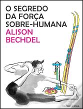 O Segredo da Força Sobre-Humana