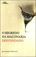 O Segredo da Maçonaria Desvendado