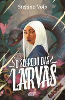 O Segredo das Larvas