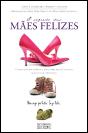 O Segredo das Mães Felizes - Preview