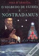 O Segredo de Fátima e Nostradamus