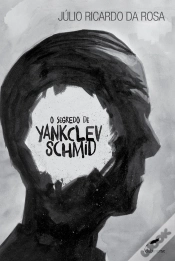 Capa do artigo O Segredo De Yankclev Schmid