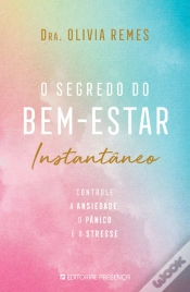 Capa do artigo O Segredo do Bem-Estar Instantâneo