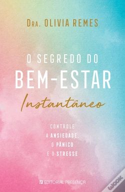 Capa do artigo O Segredo do Bem-Estar Instantâneo