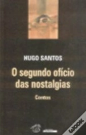 O Segundo Ofício das Nostalgias