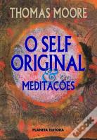 O Self Original & Meditações