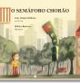 O Semáforo Chorão - Preview