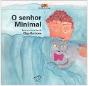 O Senhor Minimal - Preview