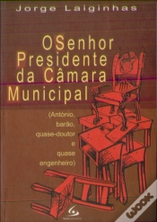 Capa do artigo O Senhor Presidente da Câmara Municipal