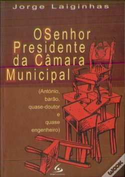 Capa do artigo O Senhor Presidente da Câmara Municipal