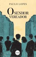 O Senhor Vereador