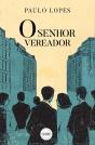 O Senhor Vereador - Preview