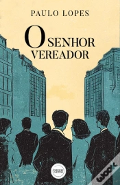 Capa do artigo O Senhor Vereador