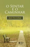 O Sentar e o Caminhar