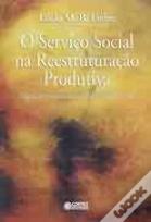 O Serviço Social na Reestruturação Produtiva