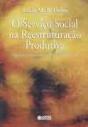 O Serviço Social na Reestruturação Produtiva - Preview