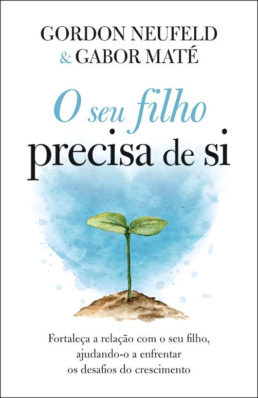 O seu filho precisa de si