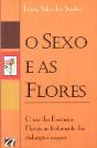 O Sexo e as Flores - Preview