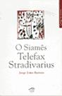 O Siamês, Telefax, Stradivarius - Preview