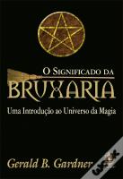 O Significado da Bruxaria