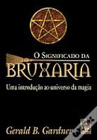O Significado da Bruxaria