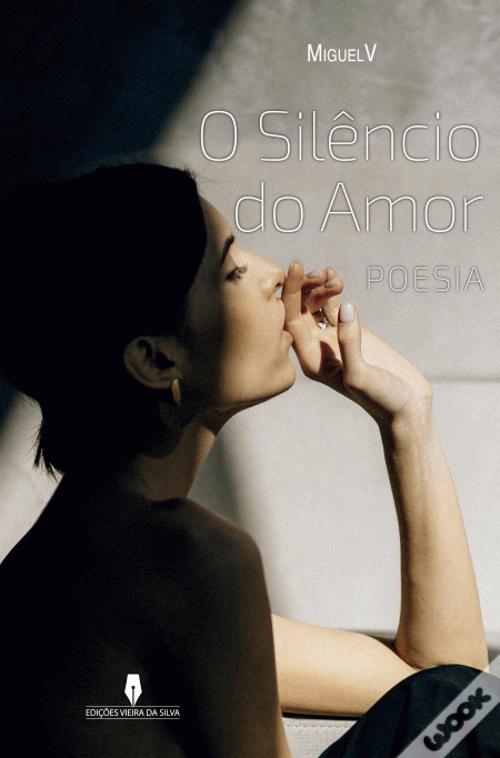 O Silêncio do Amor de Luís Vilhena - Livro - WOOK