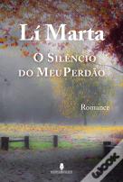 O Silêncio do Meu Perdão