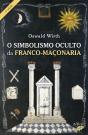 O Simbolismo Oculto da Franco-Maçonaria - Preview