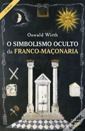Capa do artigo O Simbolismo Oculto da Franco-Maçonaria