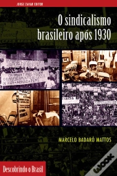 O Sindicalismo Brasileiro Após 1930