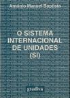 O Sistema Internacional de Unidades  - S I