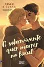 O Sobrevivente Quer Morrer no Final - Preview