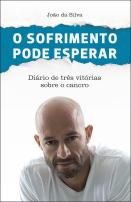 O Sofrimento Pode Esperar