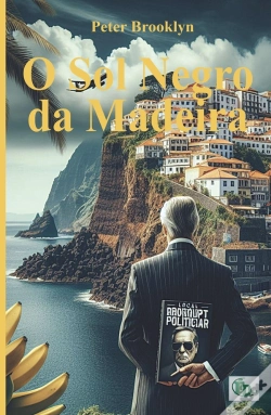 Capa do artigo O Sol Negro Da Madeira