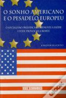 O Sonho Americano e o Pesadelo Europeu