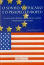 O Sonho Americano e o Pesadelo Europeu - Preview