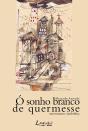 Ó Sonho Branco De Quermesse - Preview