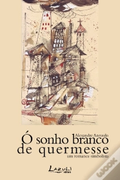 Capa do artigo Ó Sonho Branco De Quermesse