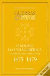 O Sonho da União Ibérica 1475 / 1479